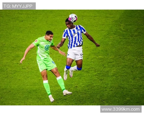 沃尔夫斯堡客平沙尔克：顽强防守与梅力主攻的精彩较量